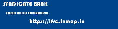 SYNDICATE BANK  TAMIL NADU TAMARAKKI    ifsc code